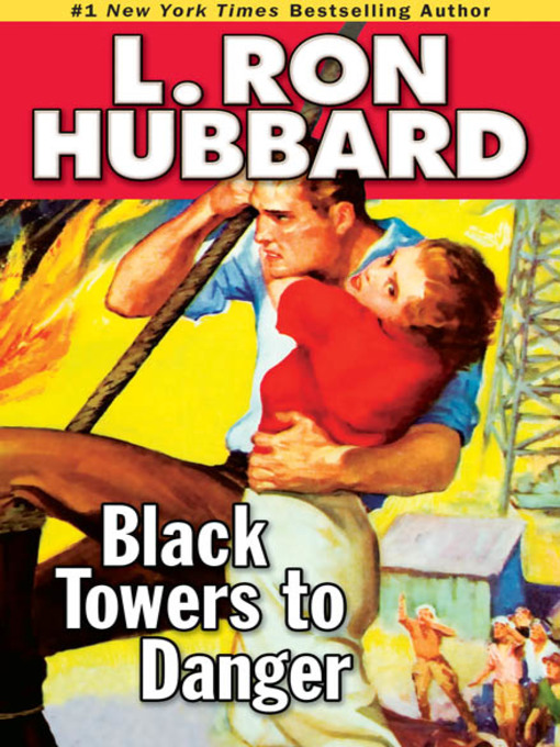 Title details for Black Towers to Danger by L. Ron Hubbard - Available